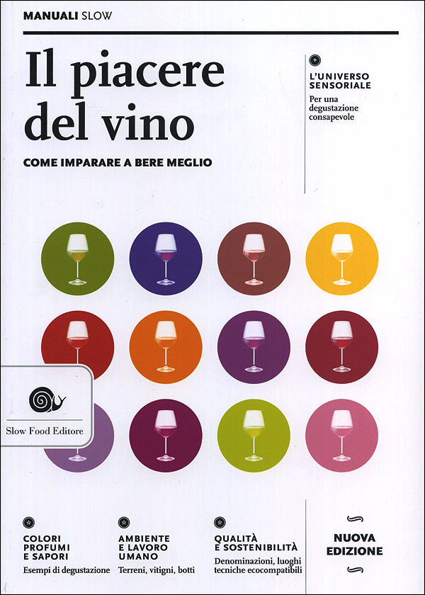Il piacere del vino. Come imparare a bere meglio - Nuova edizione