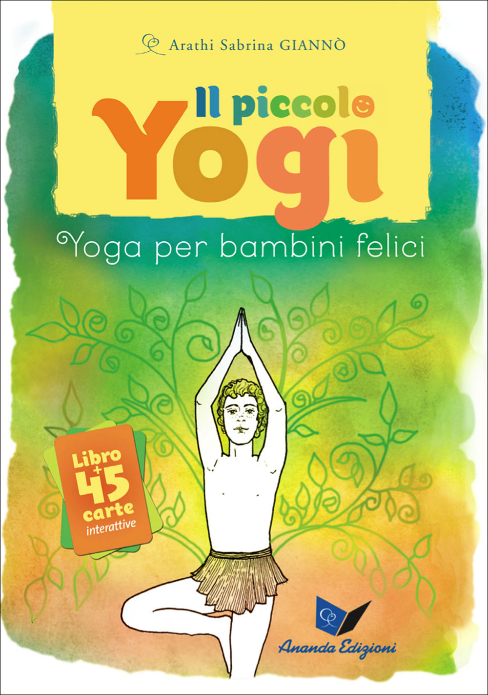 Il piccolo Yogi. Yoga per bambini felici - Libro + 45 carte interattive