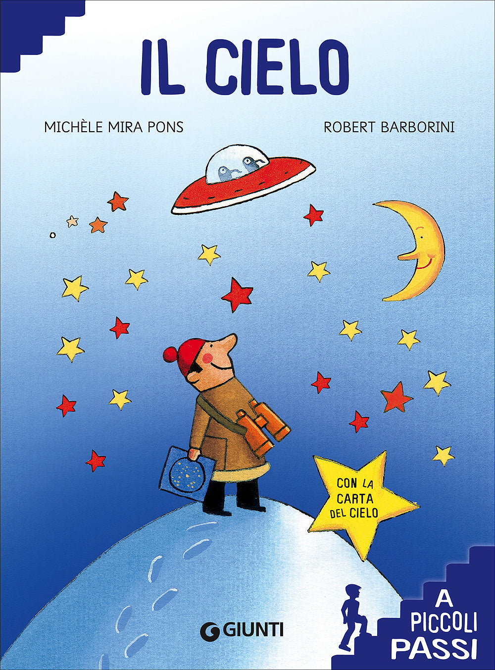 Il cielo a piccoli passi. Con la carta del cielo