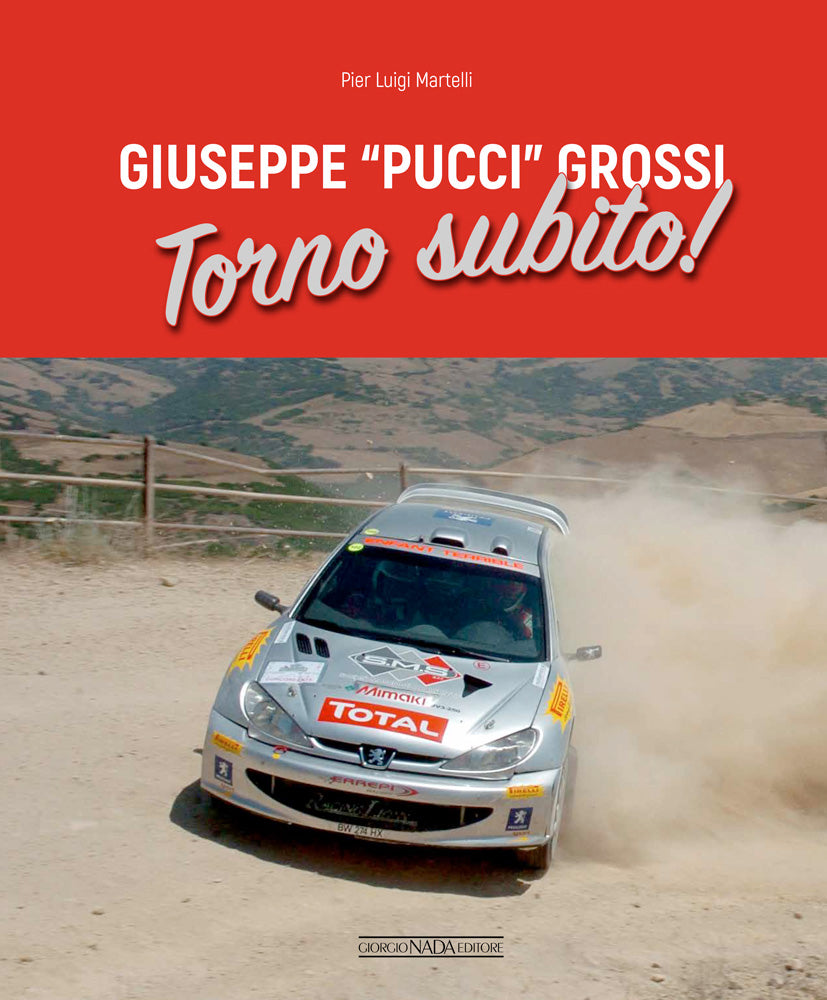 GIUSEPPE ''PUCCI'' GROSSI . Torno subito!