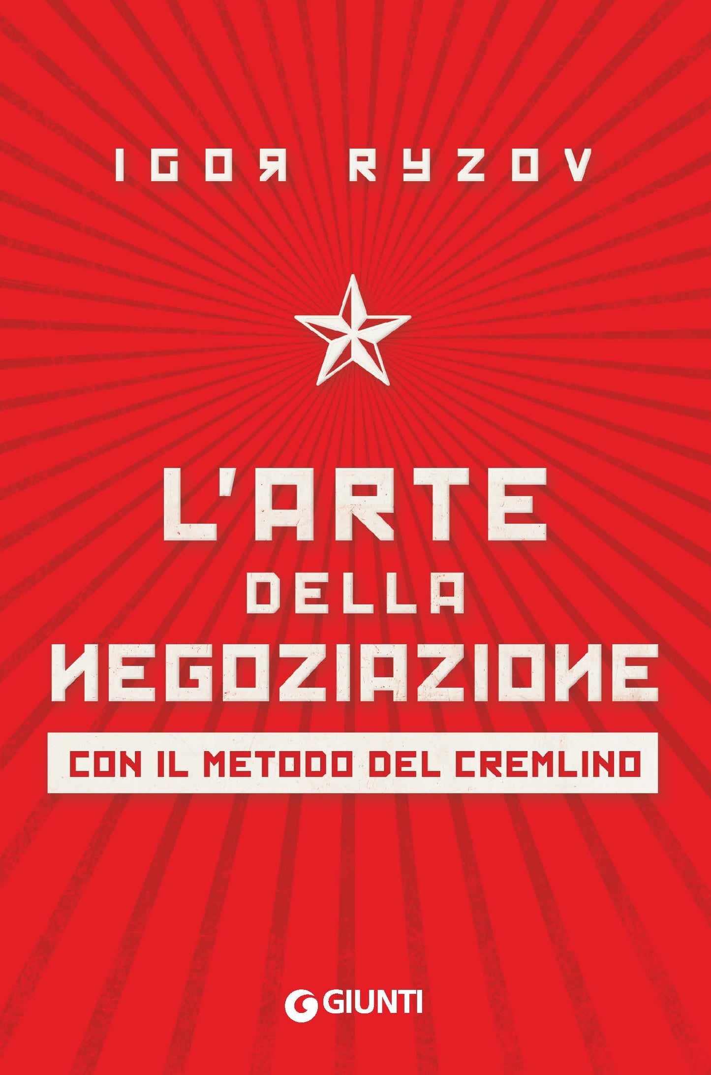 L'arte della negoziazione. Con il metodo del Cremlino