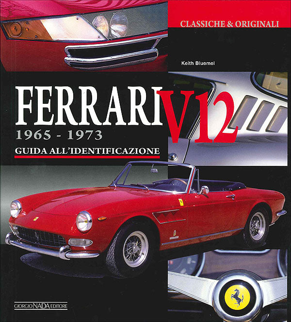 Ferrari V12 1965-1973. Guida all'identificazione