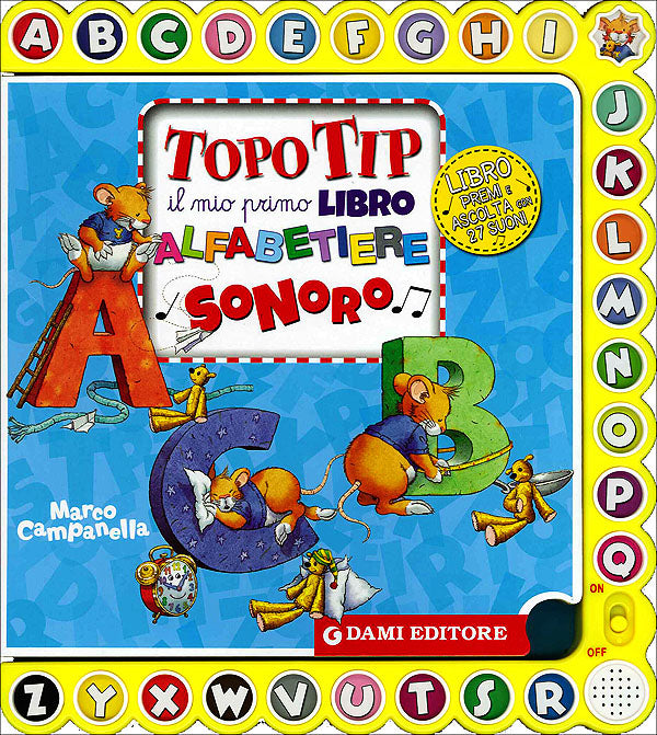 Topo Tip. Il mio primo libro alfabetiere sonoro. Libro premi e ascolta con 27 suoni