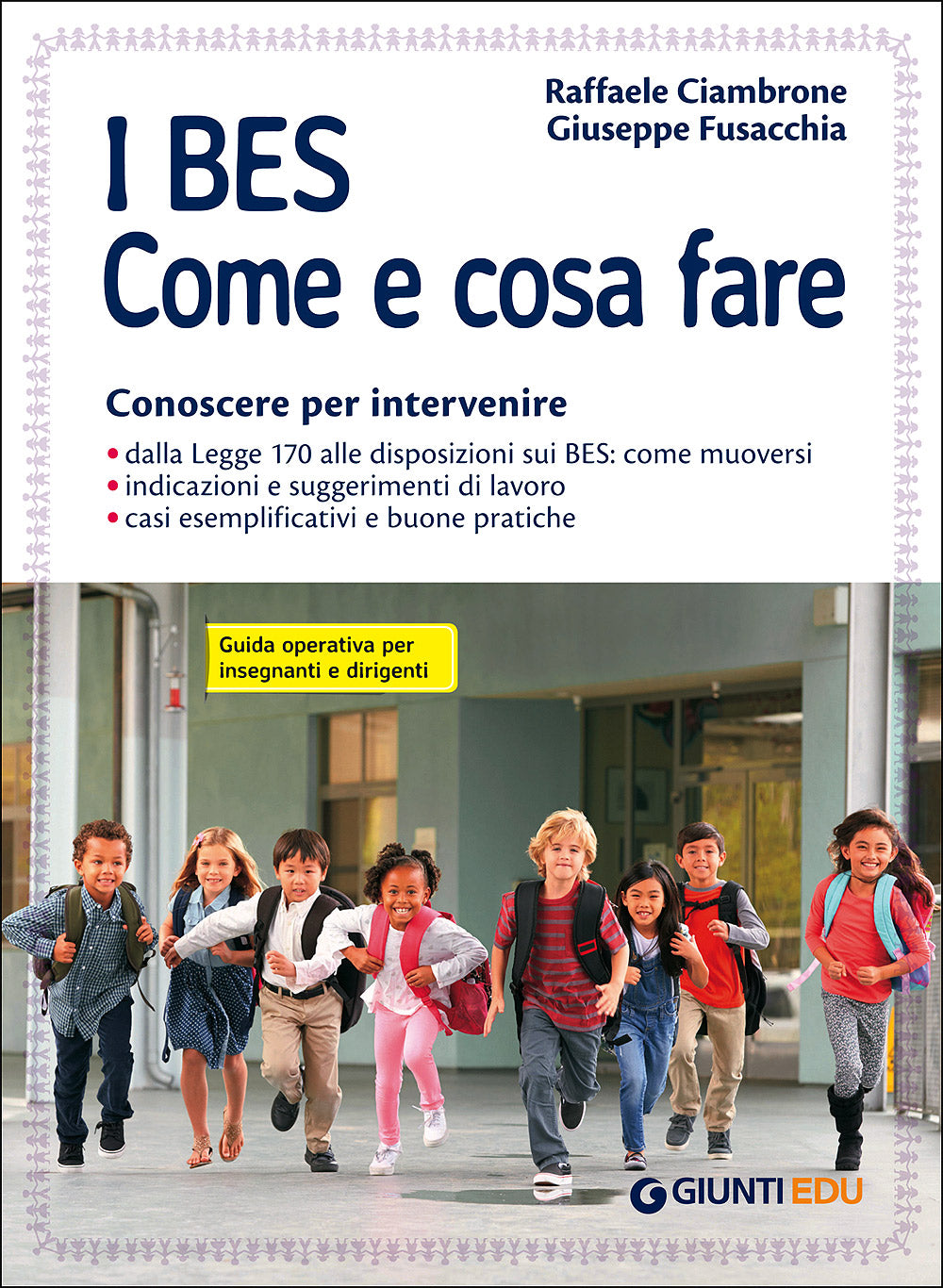 I BES - Come e cosa fare. Conoscere per intervenire - Guida operativa per insegnanti e dirigenti