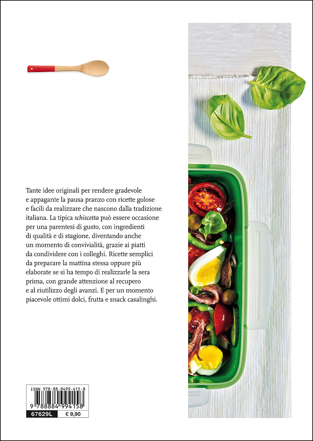 Idee per la pausa pranzo. Come e quando prepararla