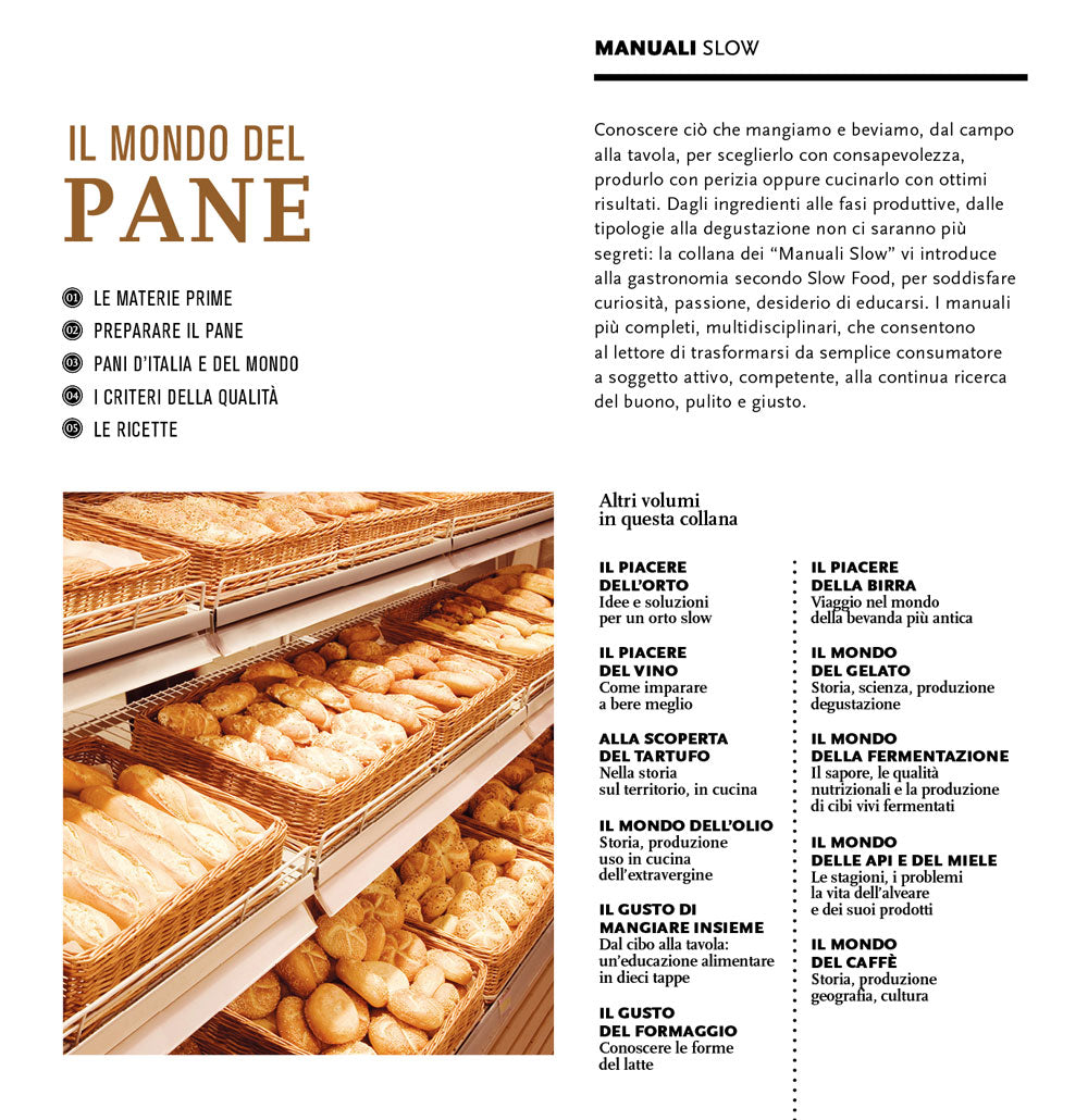 Il mondo del pane. Il libro per conoscerlo, sceglierlo, farlo in casa