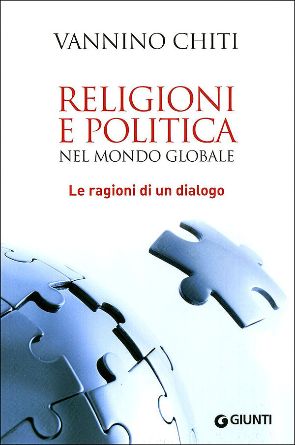 Religioni e politica nel mondo globale. Le ragioni di un dialogo