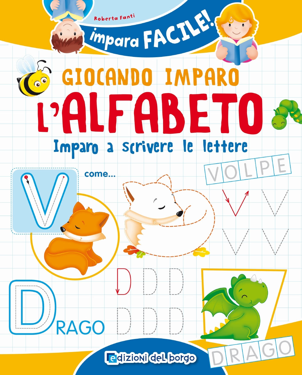 Giocando imparo l'alfabeto. Imparo a scrivere le lettere