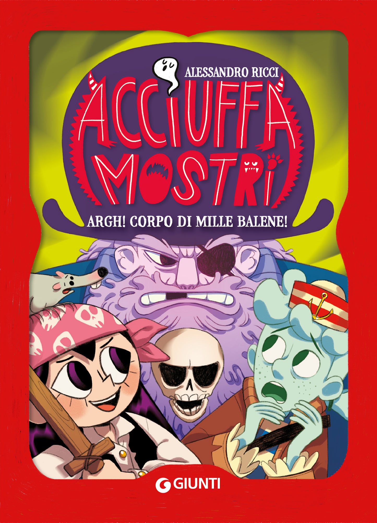 Acciuffamostri. Argh! Corpo di mille balene!