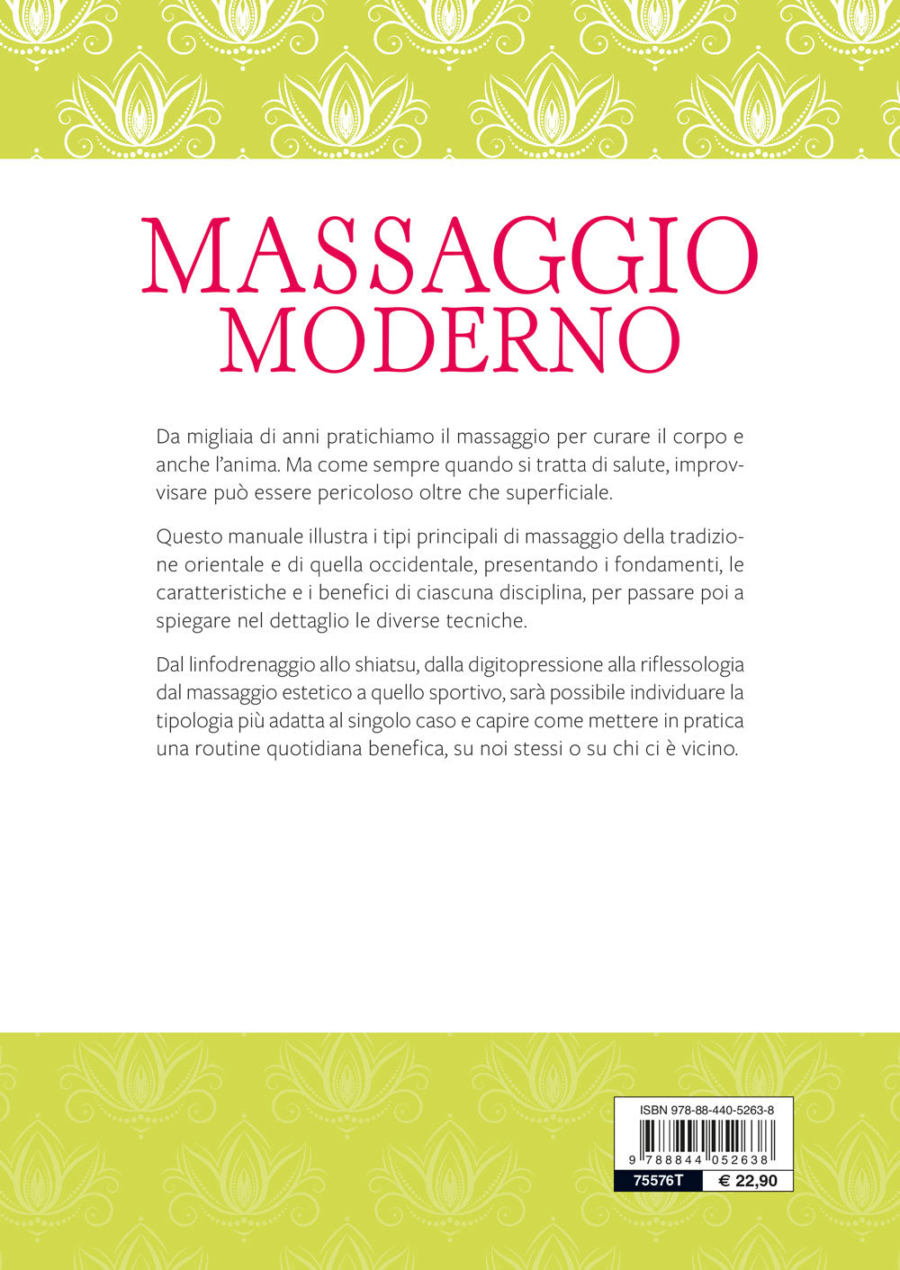 Massaggio moderno. Benessere tra sapienza antica e tecniche moderne