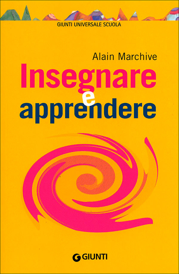 Insegnare e apprendere. La pedagogia alla prova della didattica: storia, teorie, ricerche empiriche