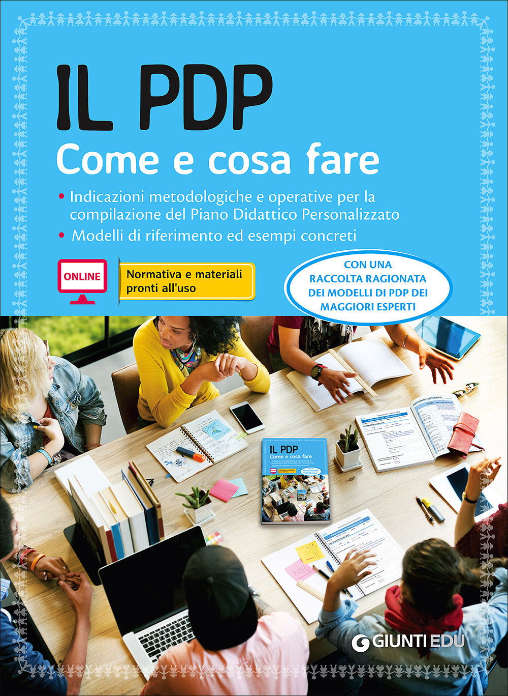 Il PDP. Come e cosa fare. Indicazioni metodologiche e operative per la compilazione del Piano Didattico Personalizzato - Modelli di riferimento ed esempi concreti - Con una raccolta ragionata dei modelli di PDP dei maggiori esperti