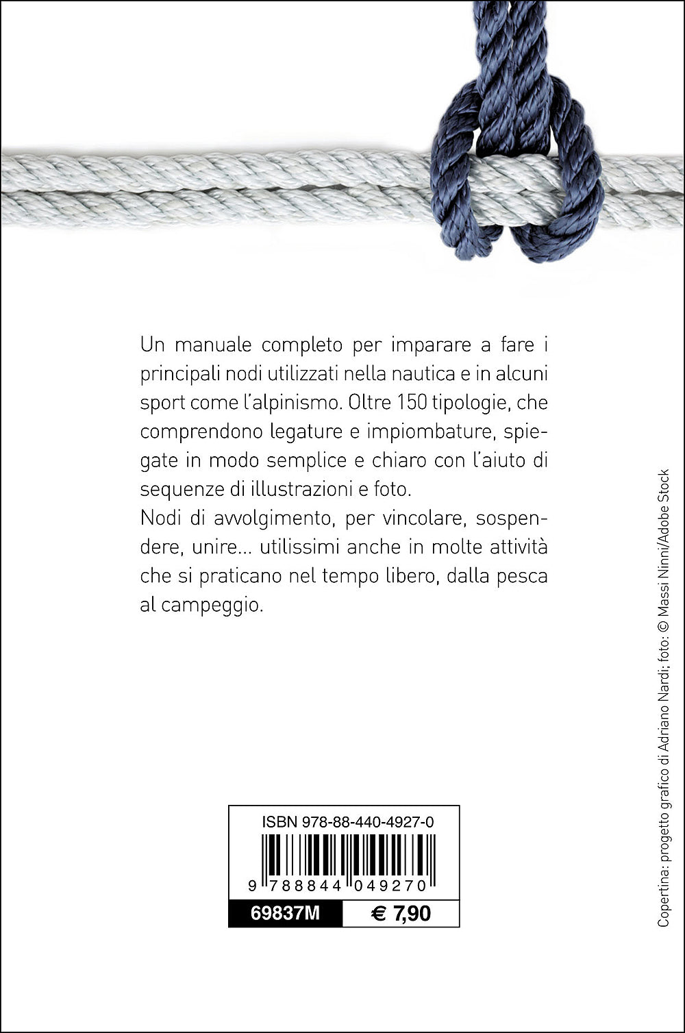 Nodi per la barca, lo sport, il tempo libero. Con oltre 150 modelli per ogni uso