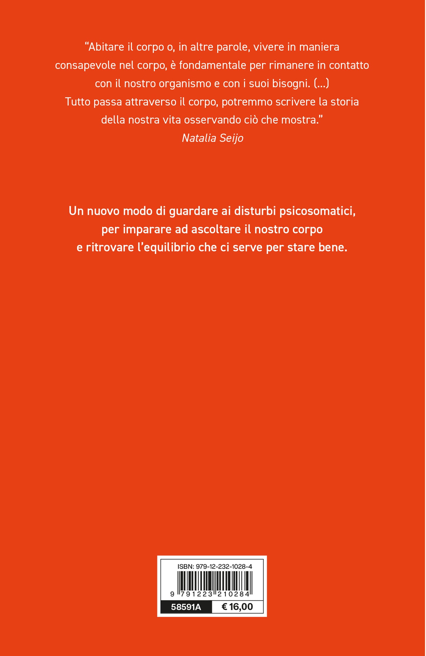 Quello che il corpo ti dice. Ascolta ogni parte di te per guarire davvero