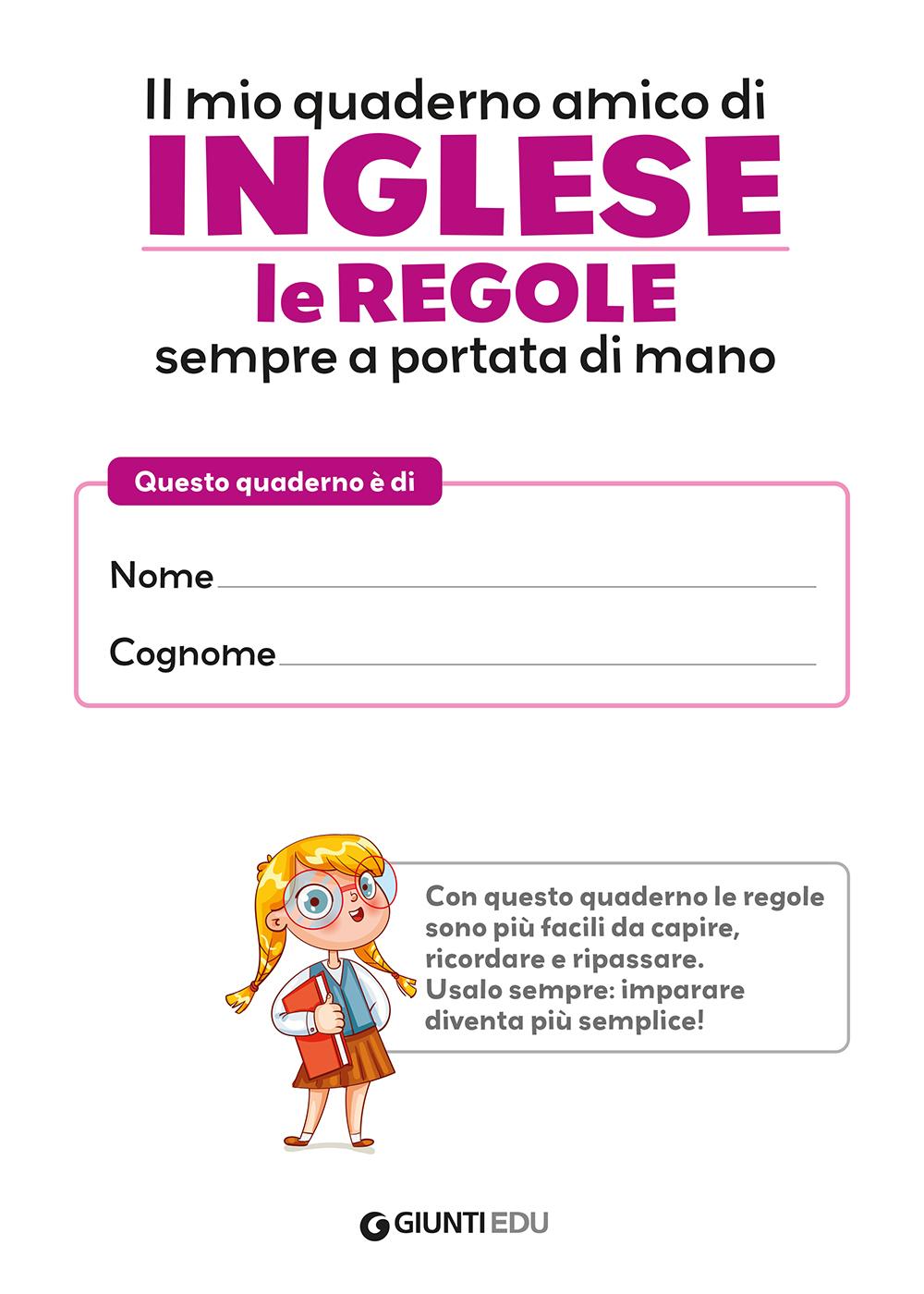 IL MIO QUADERNO AMICO DI INGLESE. Le regole sempre a portata di mano