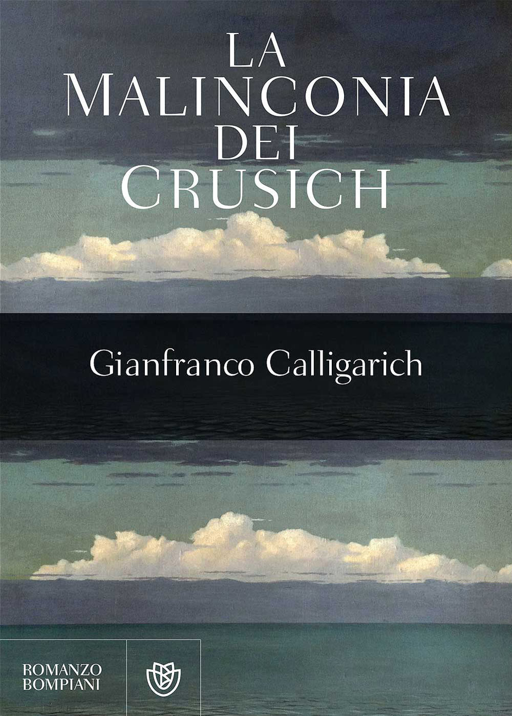 La malinconia dei Crusich. Vincitore del Premio Letterario Viareggio - Rèpaci 2017