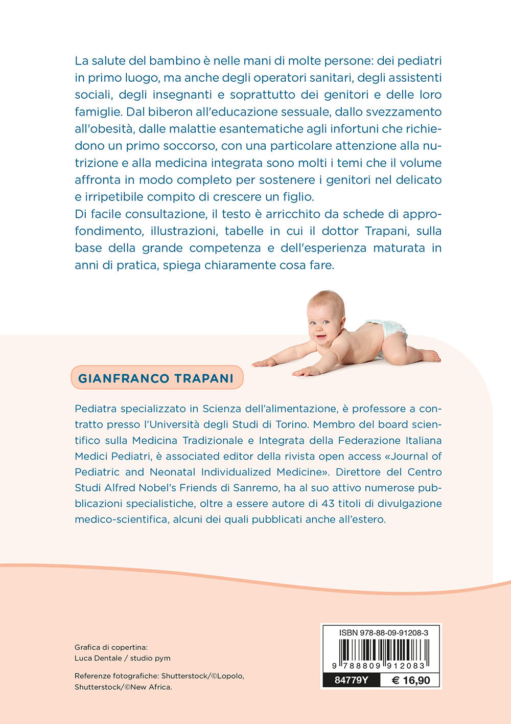 Il pediatra a casa. Vademecum essenziale per la cura del bambino dalla nascita all'adolescenza