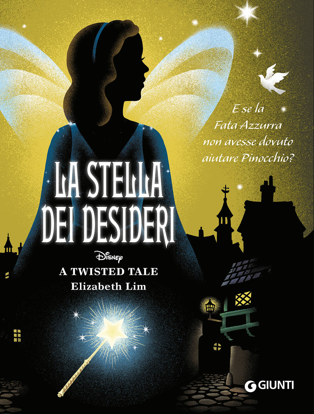 La stella dei desideri Disney A twisted tale. E se la Fata Azzurra non avesse dovuto aiutare Pinocchio?