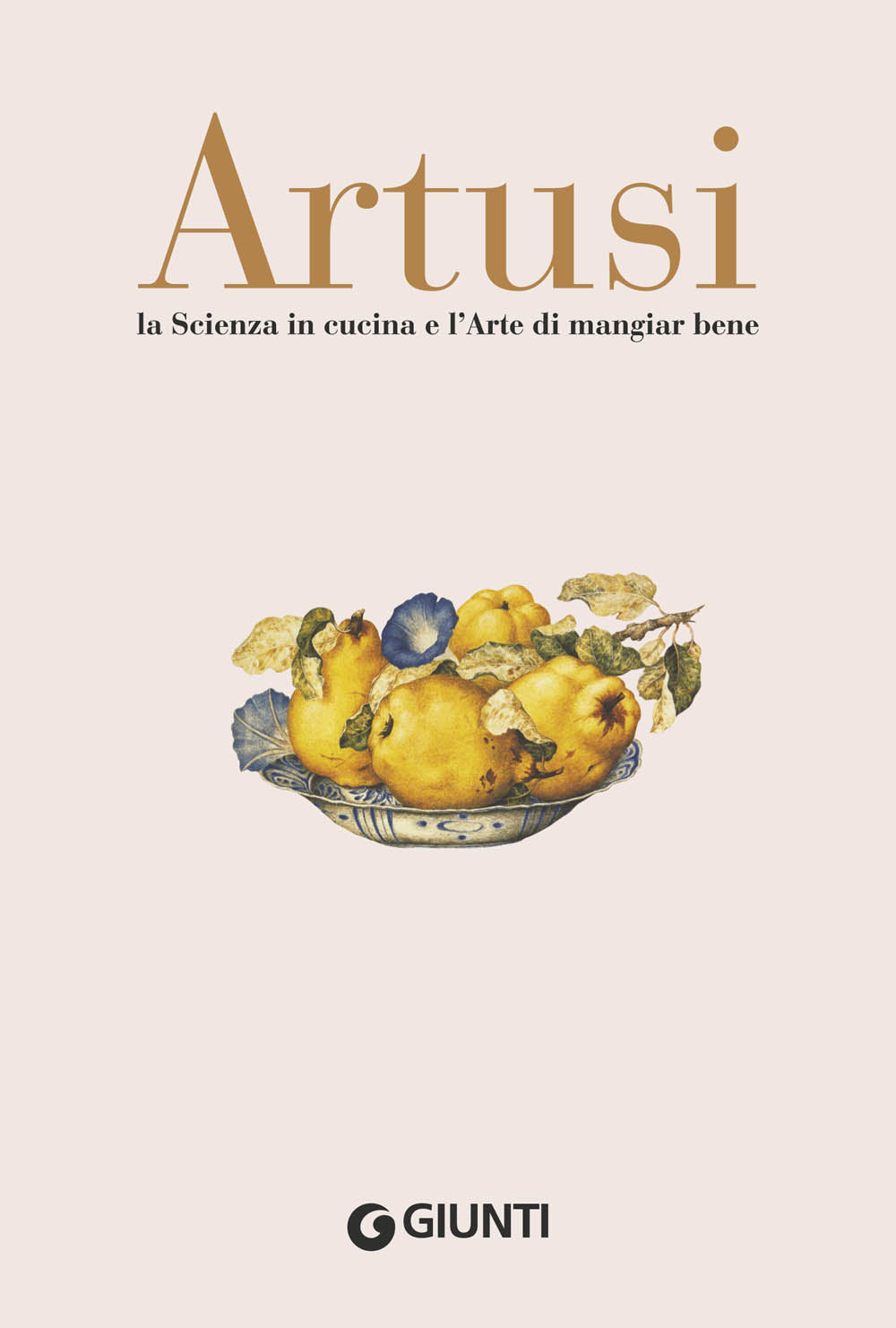 La Scienza in cucina e l'Arte di mangiar bene. Manuale pratico per le famiglie