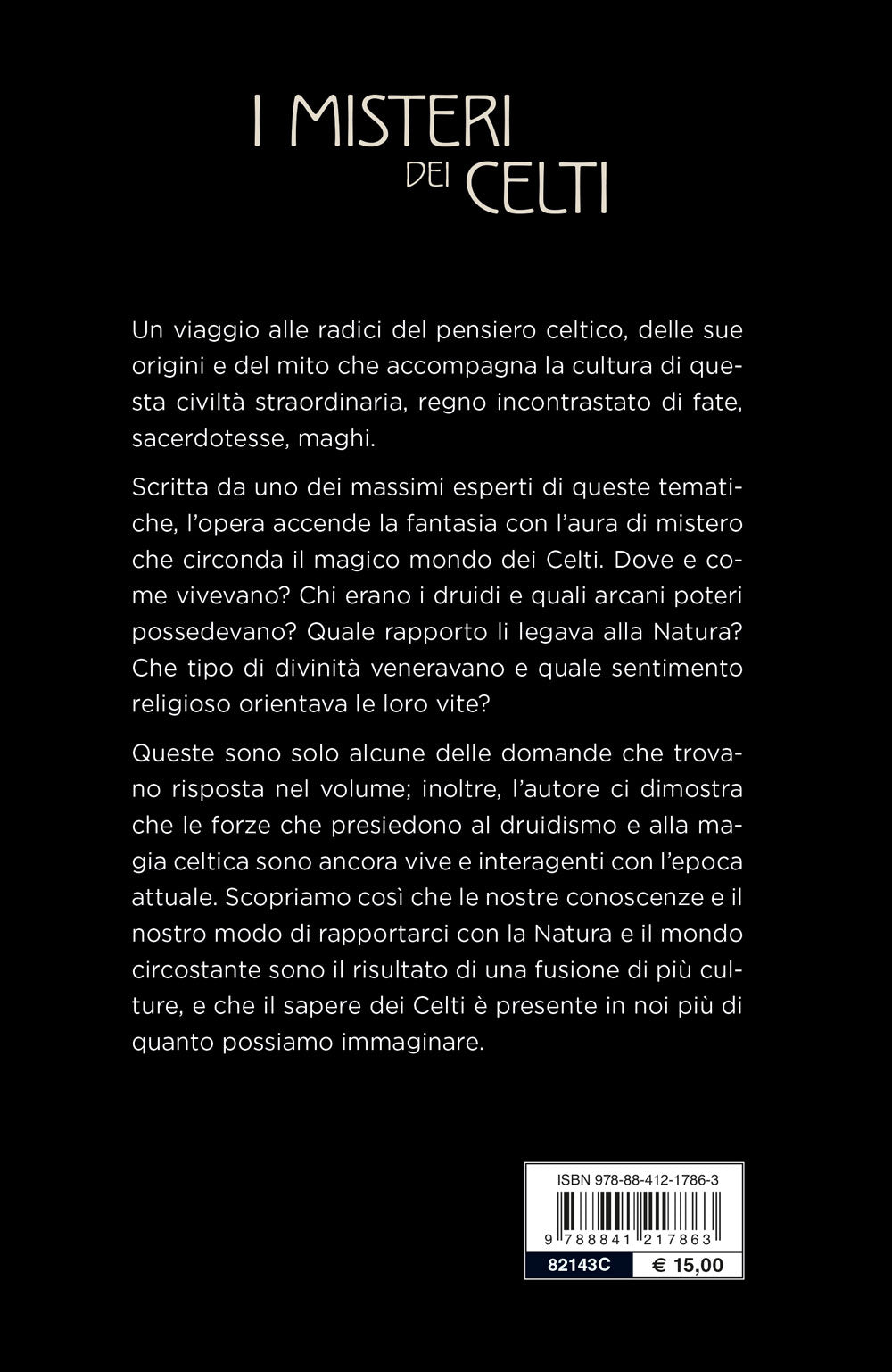 I misteri dei celti . Miti, credenze, leggende e miti