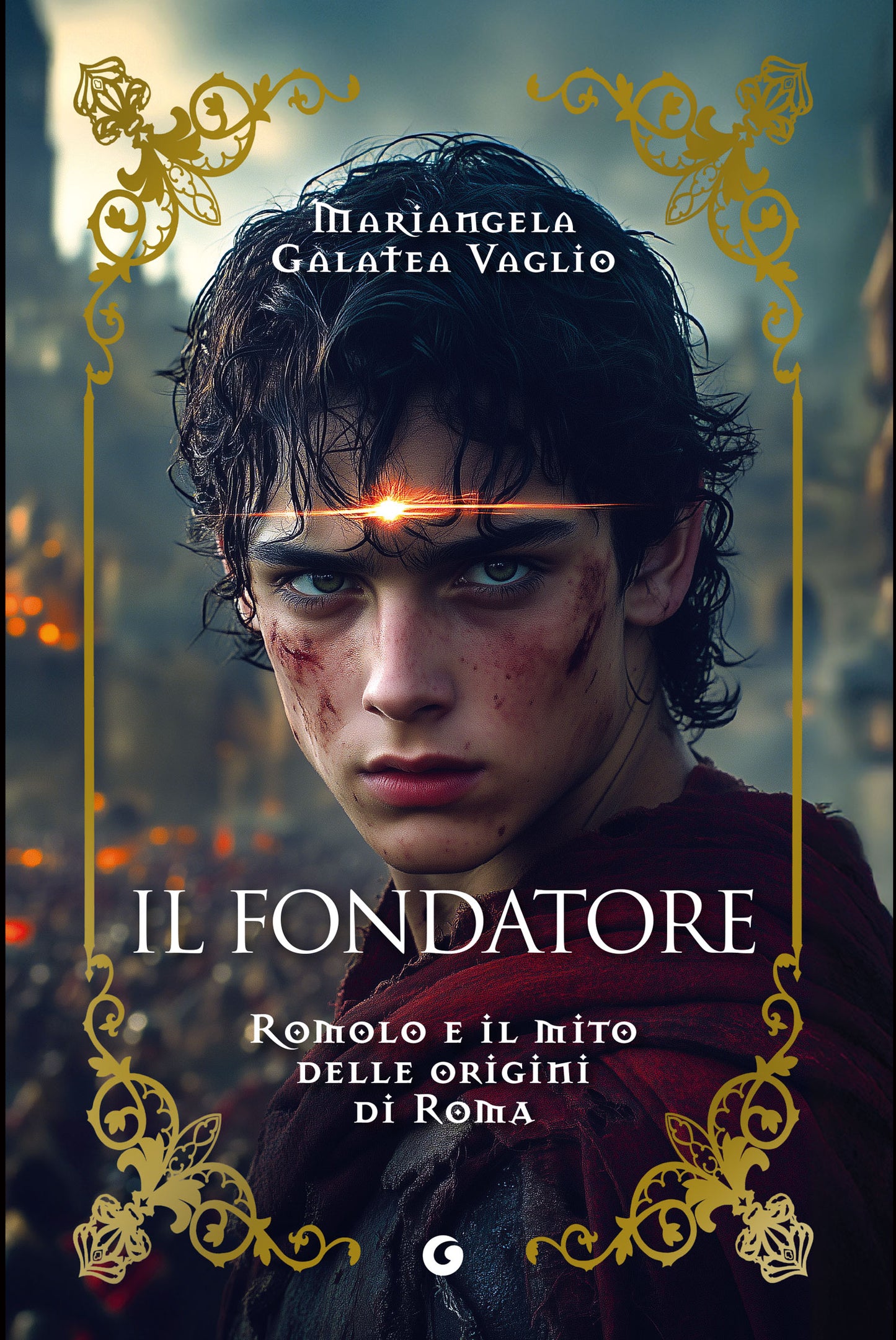 Il fondatore. Romolo e il mito delle origini di Roma