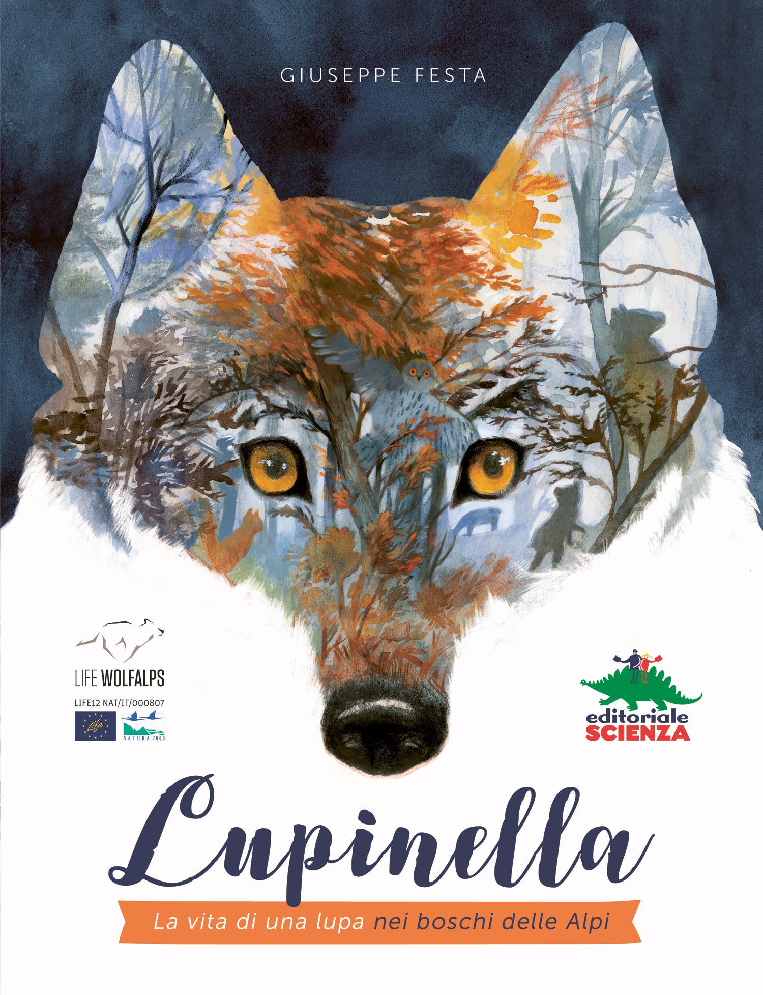 Lupinella. La vita di una lupa nei boschi delle Alpi