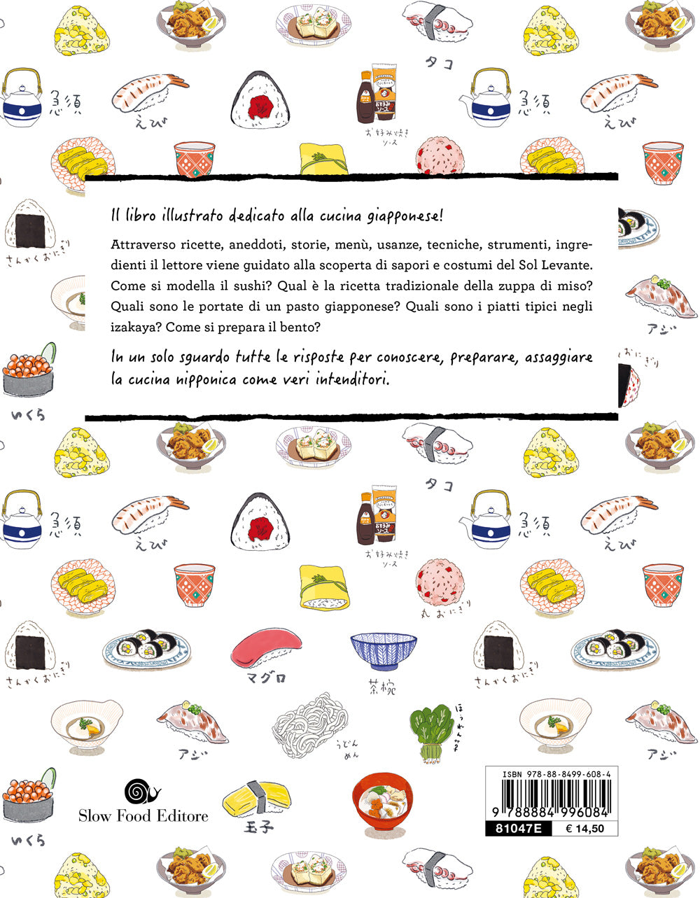 La cucina giapponese illustrata . Le ricette e le curiosità per conoscere tutto sulla cultura gastronomica del Sol Levante