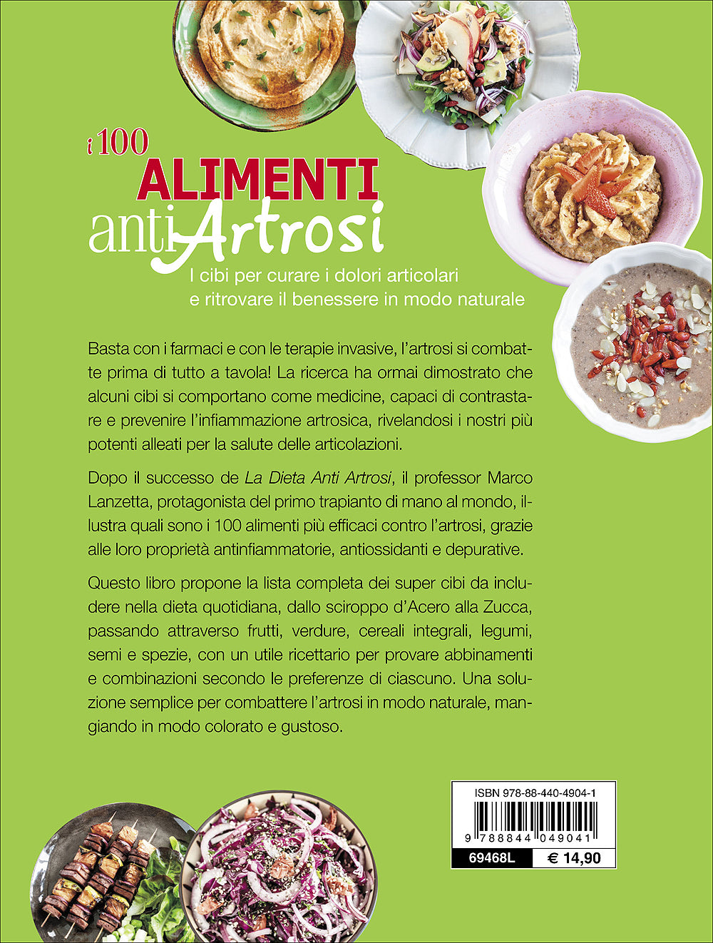 I 100 alimenti antiartrosi. I cibi per curare i dolori articolari e ritrovare il benessere in modo naturale