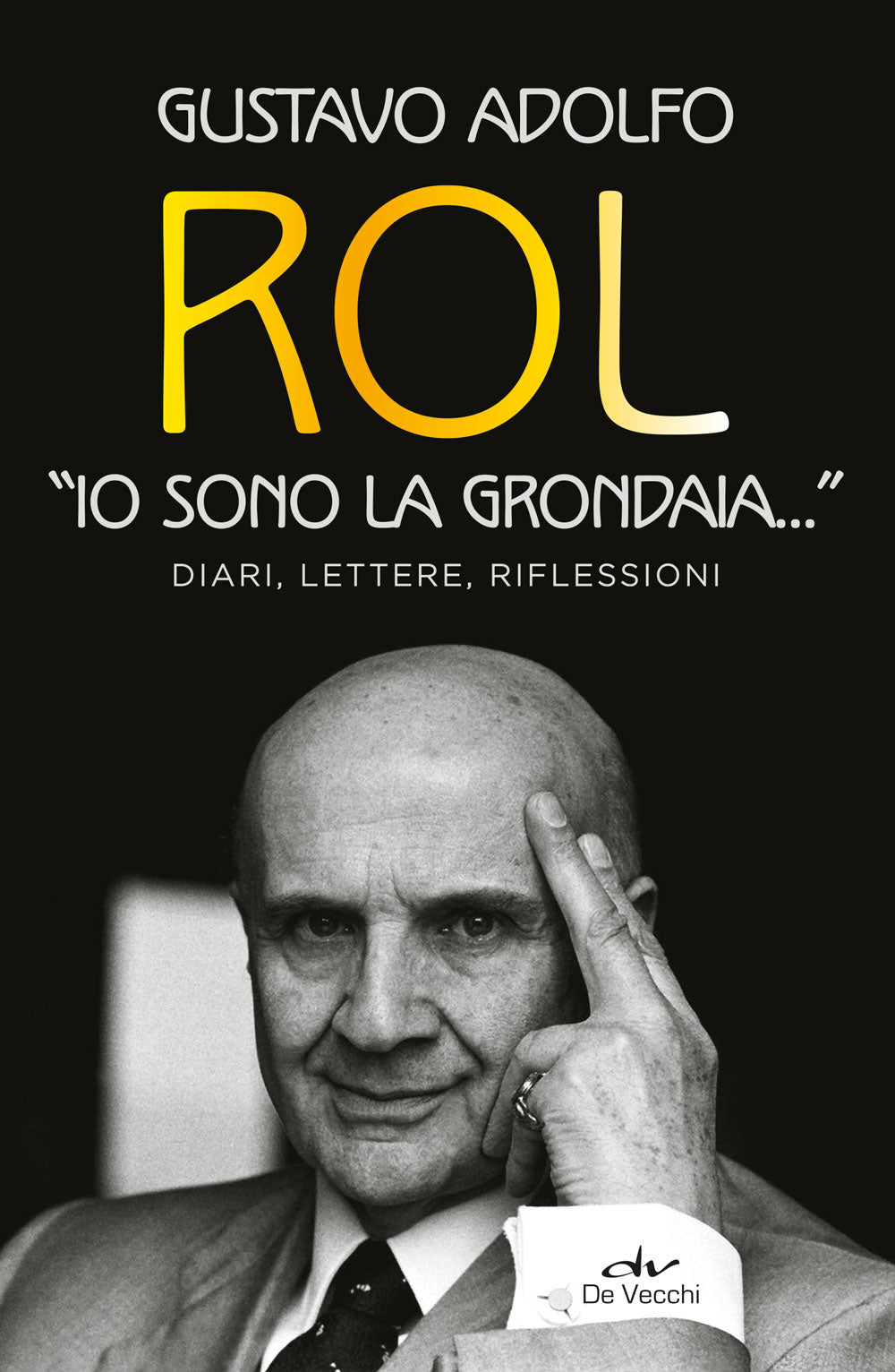 Io sono la grondaia. Diari, lettere, riflessioni