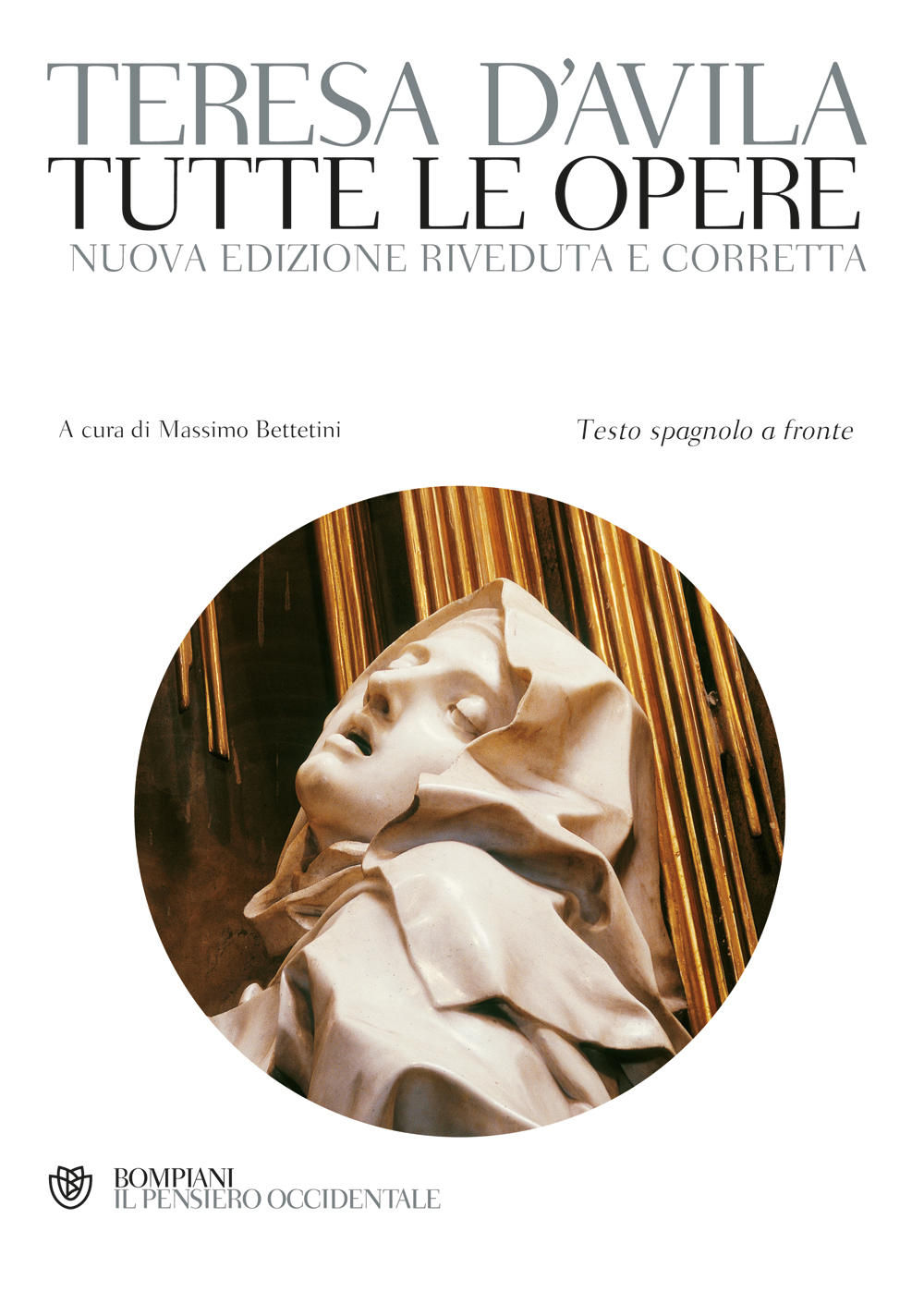 Tutte le opere. Nuova edizione riveduta e corretta - Testo spagnolo a fronte