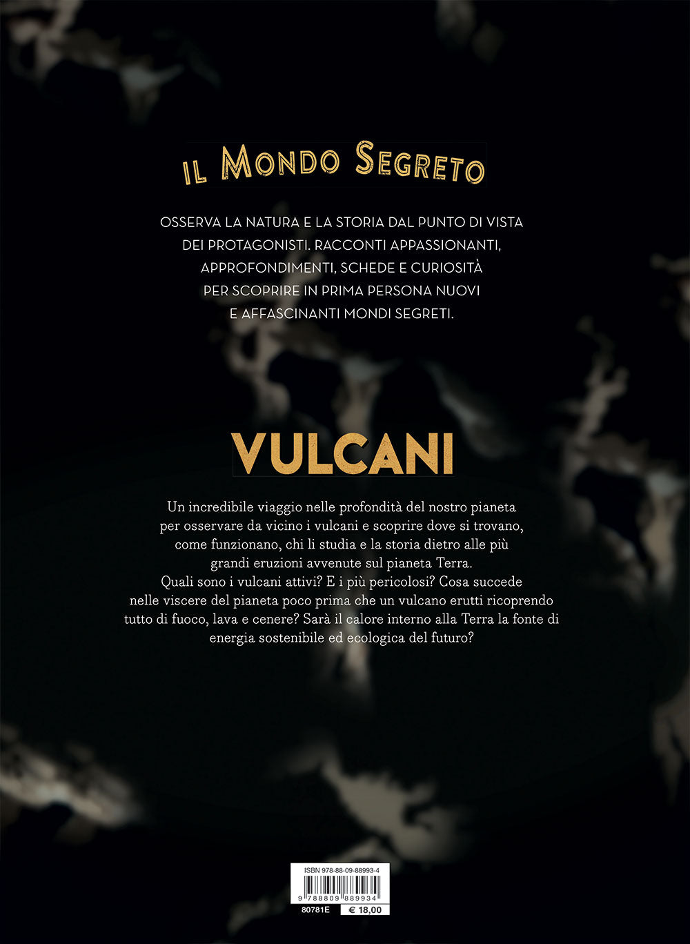 Il mondo segreto dei vulcani. Avventura fra i giganti di fuoco