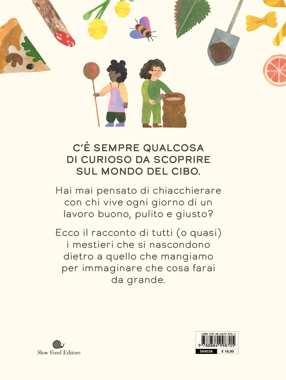 I MESTIERI DEL CIBO. Cosa fare da grandi per essere felici