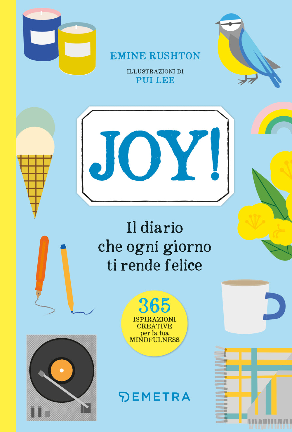 Joy! . Il diario che ogni giorno ti rende felice
