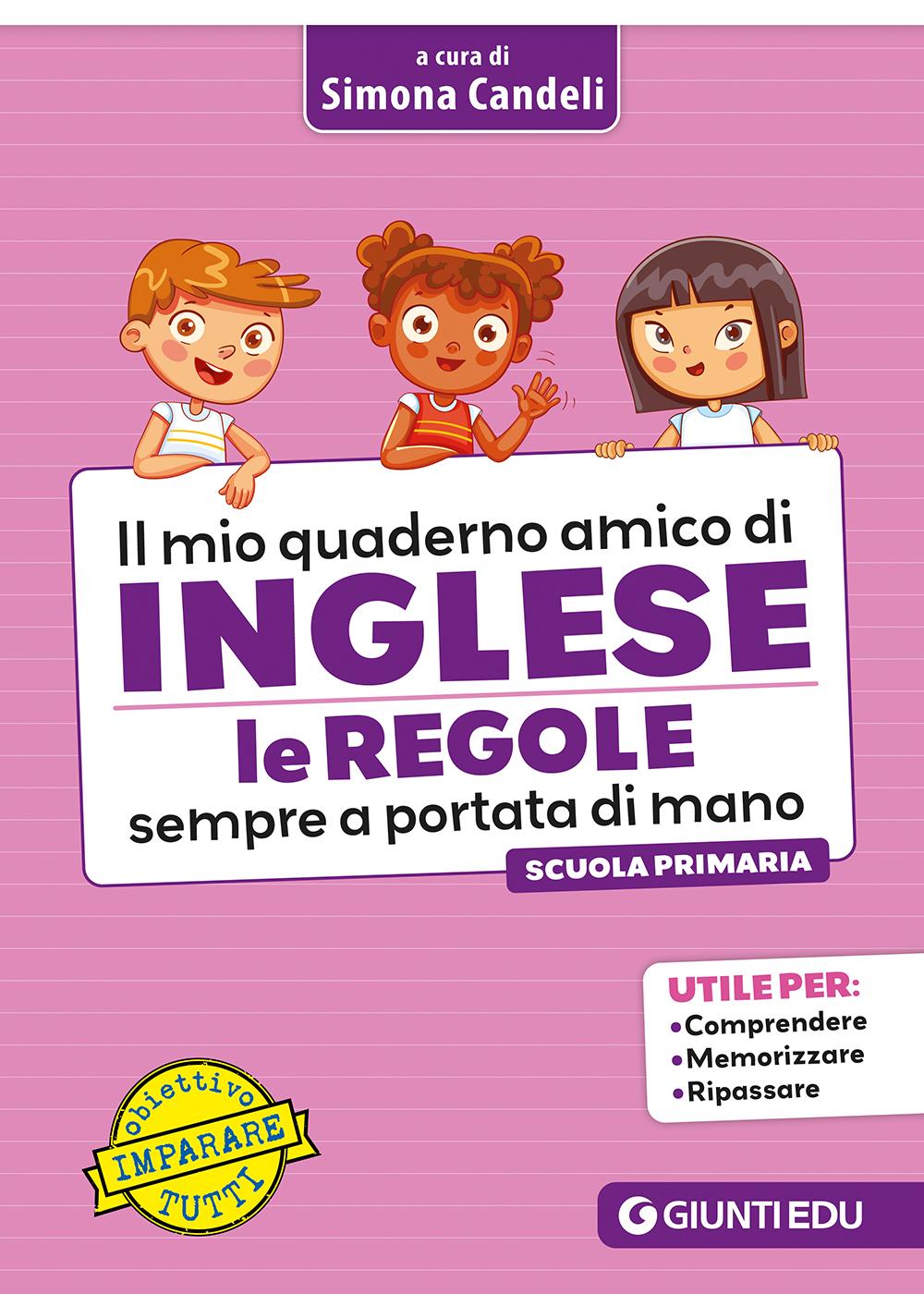 IL MIO QUADERNO AMICO DI INGLESE. Le regole sempre a portata di mano