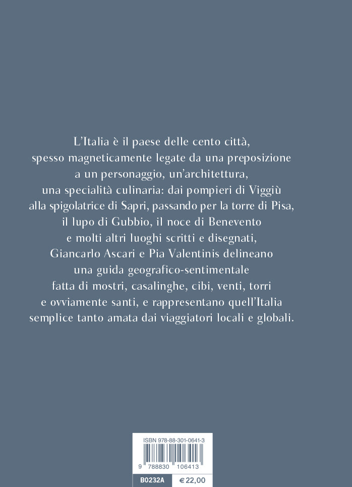 Guida all'Italia semplice. Mostri, casalinghe, venti e santi del bel paese