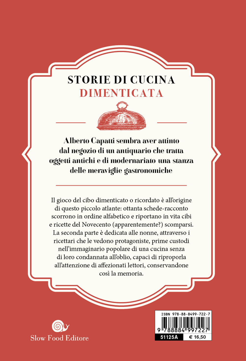 Piccolo atlante dei cibi perduti. Storie di cucina dimenticata