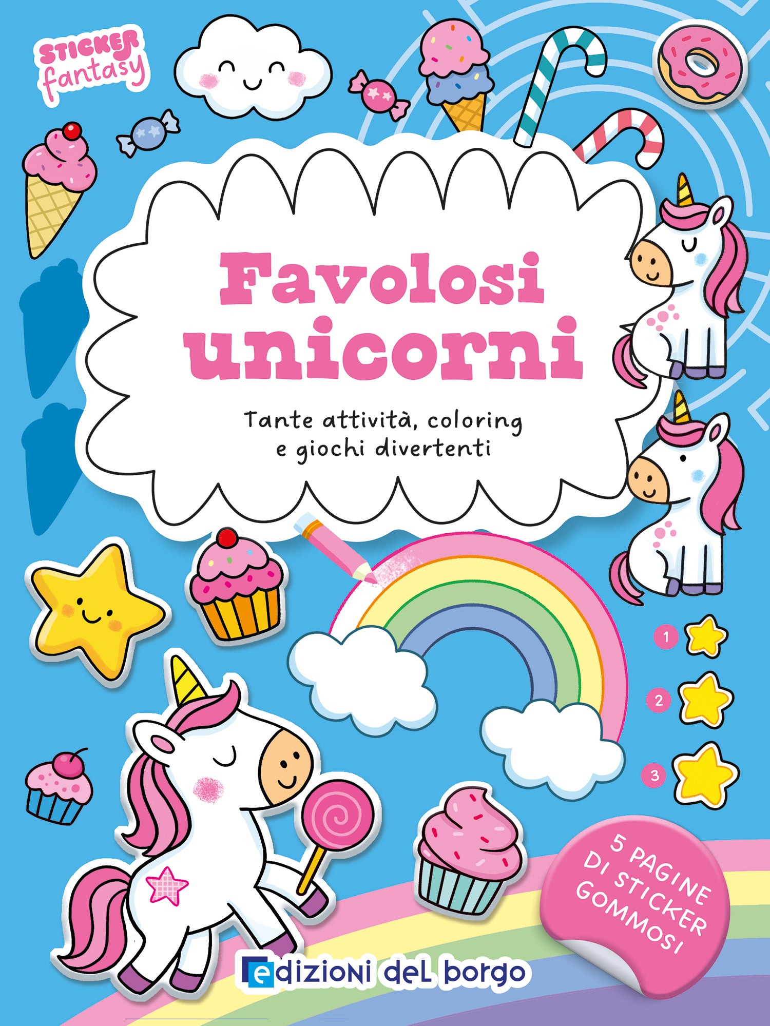 Favolosi unicorni. Tante attività, coloring e giochi divertenti