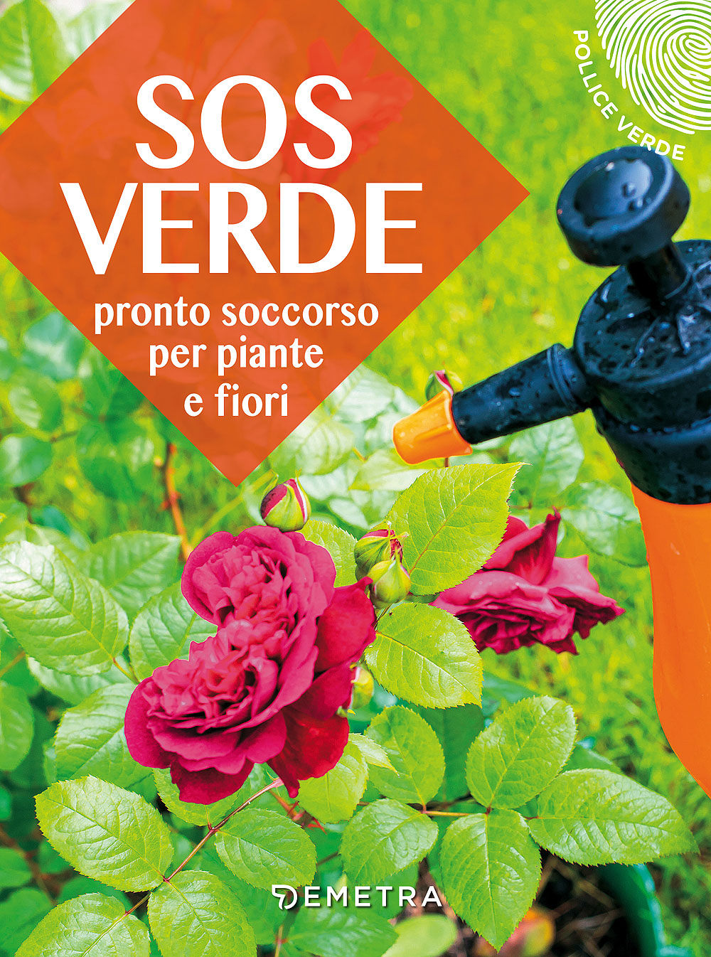 Sos verde. Pronto soccorso per piante e fiori