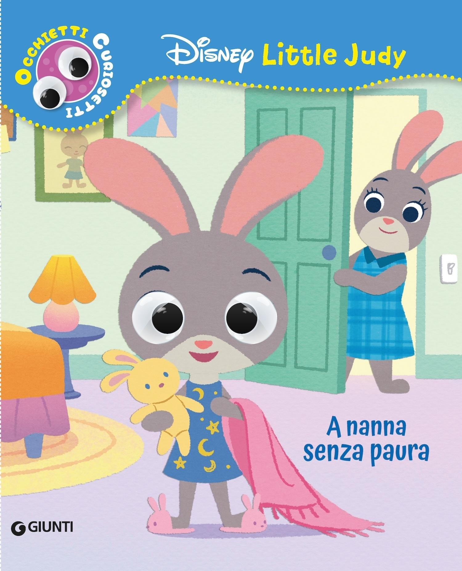 A nanna senza paura Occhietti curiosetti - Disney Little Judy