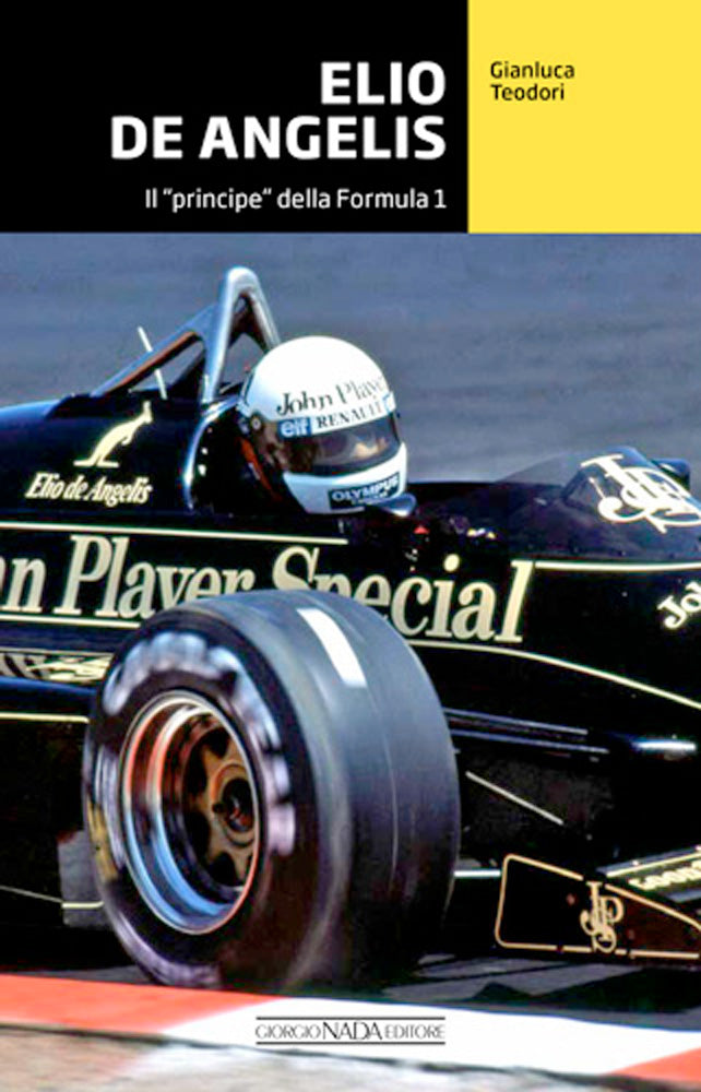 Elio De Angelis. Il 'principe' della Formula 1
