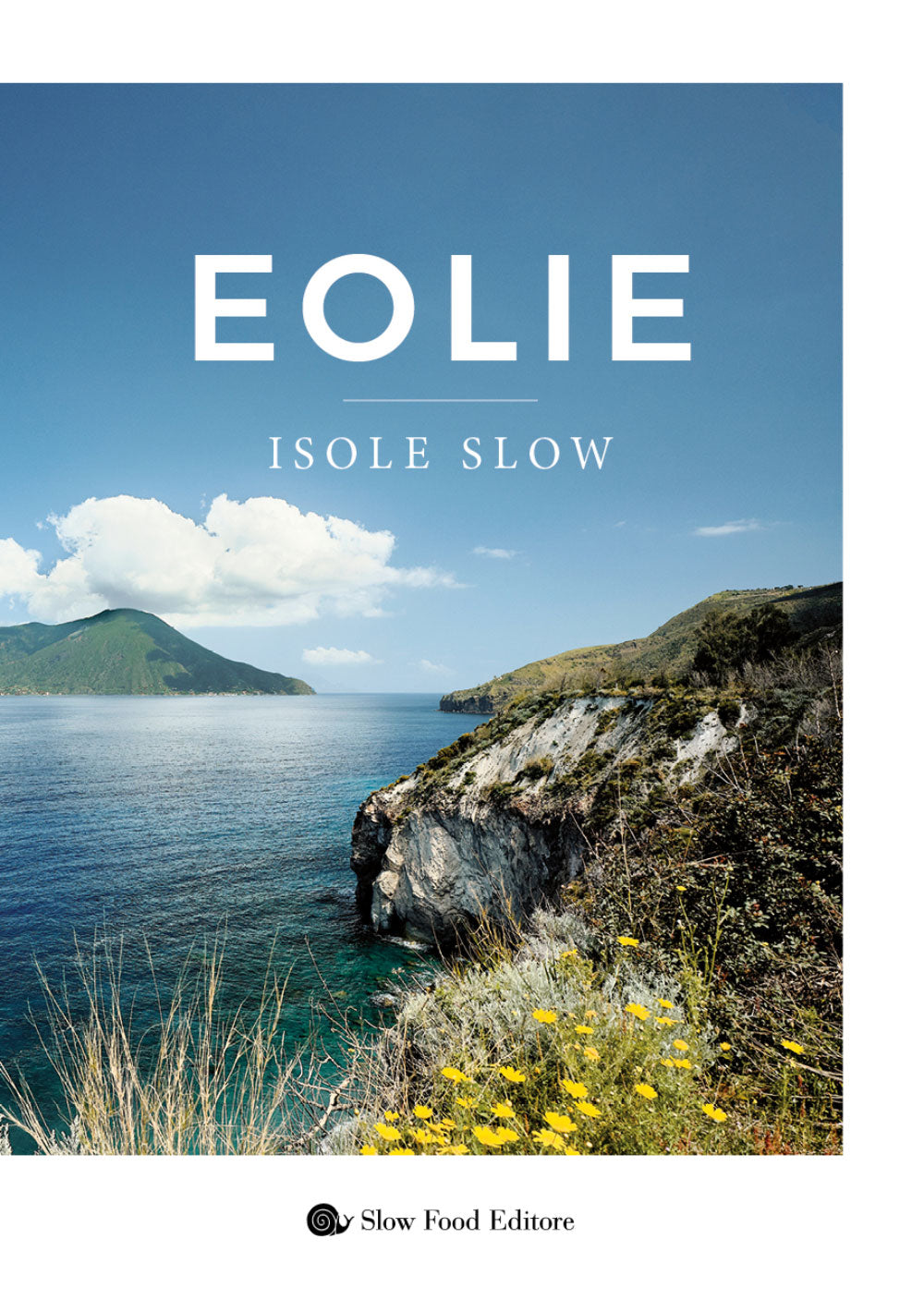 Eolie. Isole slow.  Isole slow
