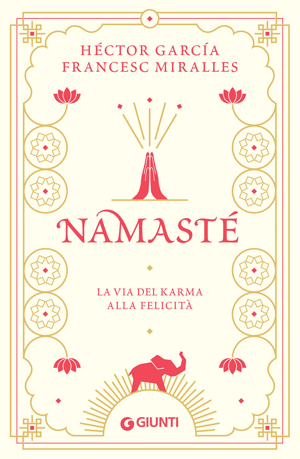 Namasté. La via del karma alla felicità