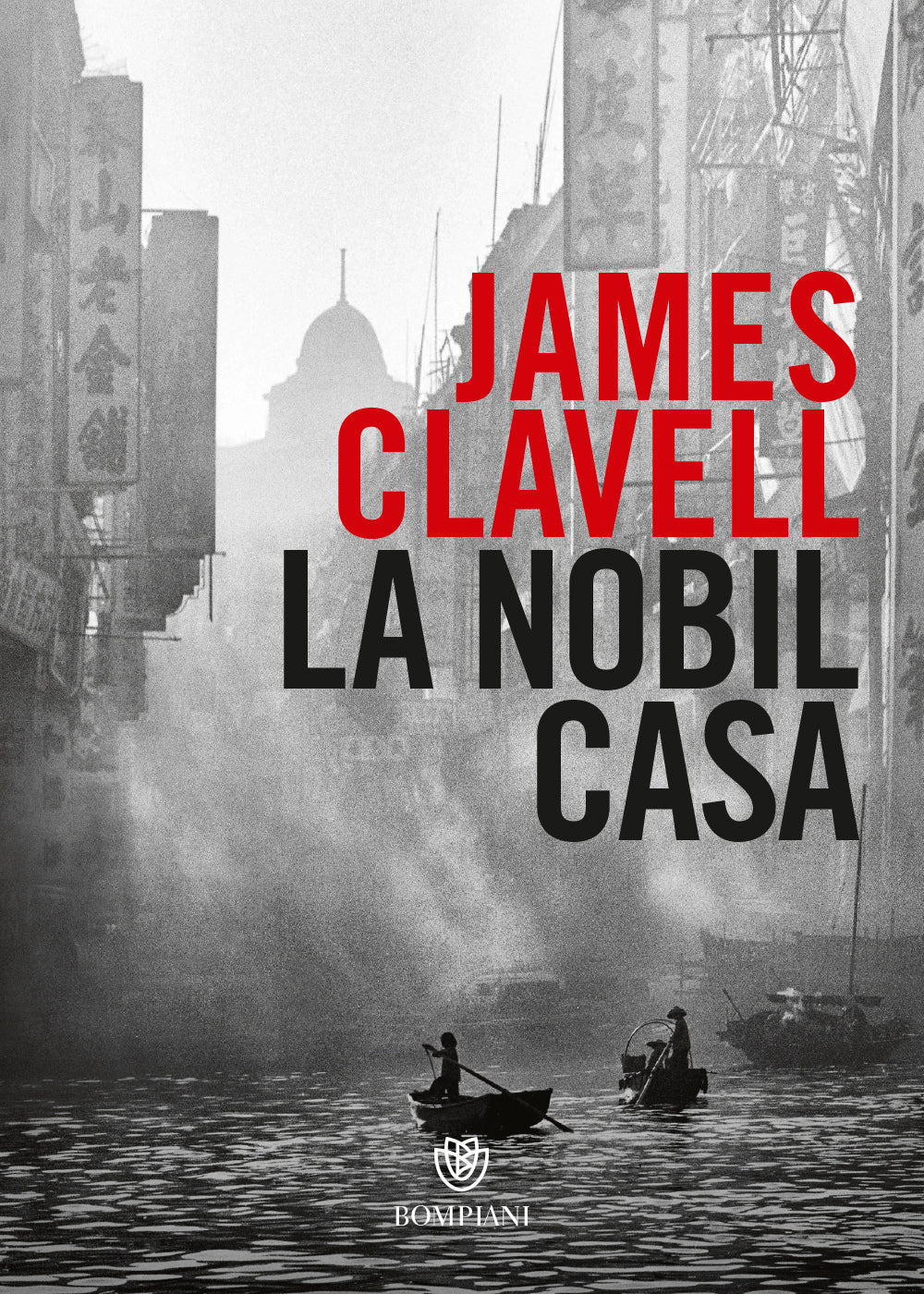 La Nobil Casa. Una storia di Hong Kong contemporanea