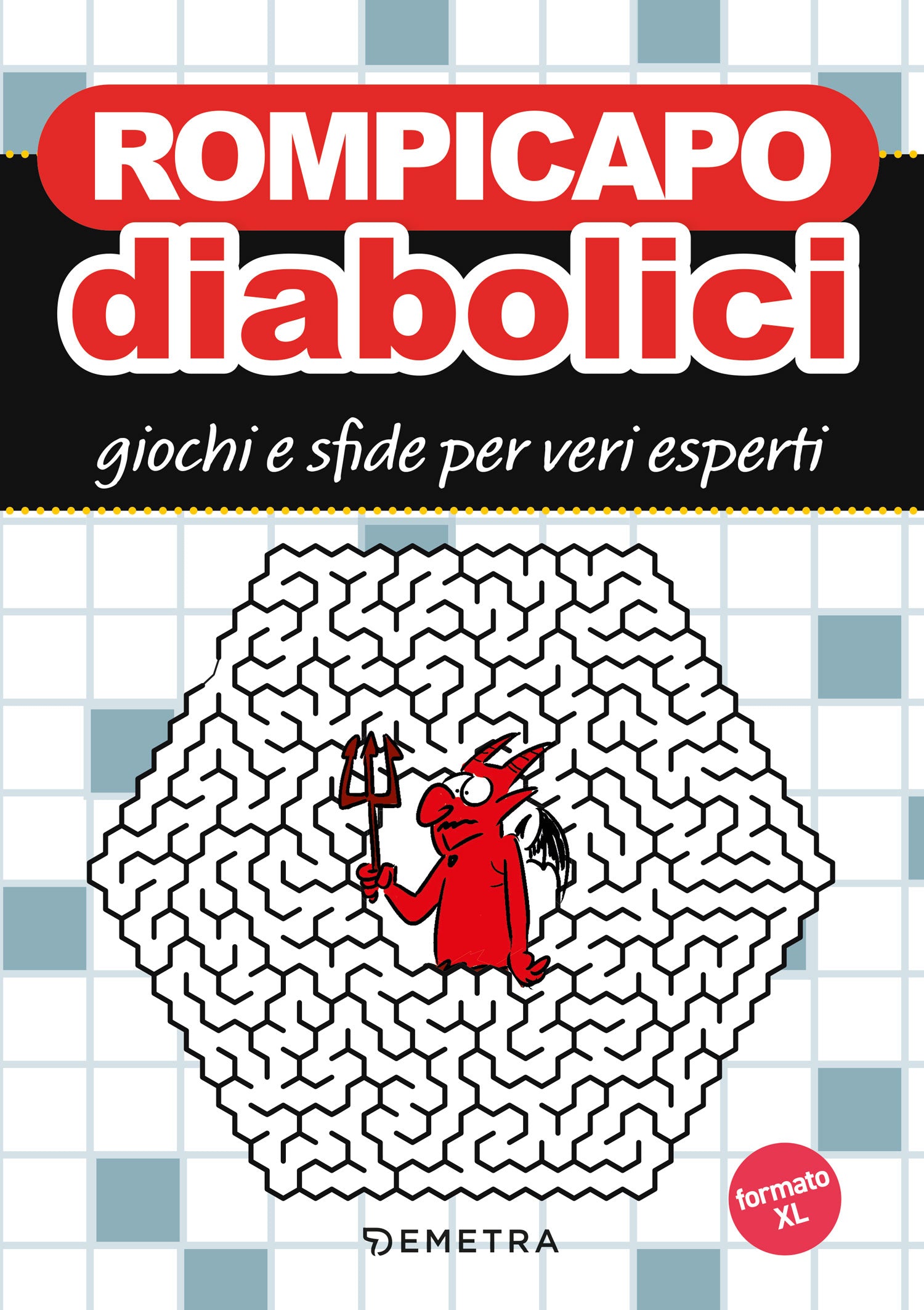 Rompicapo diabolici. Giochi e sfide per veri esperti