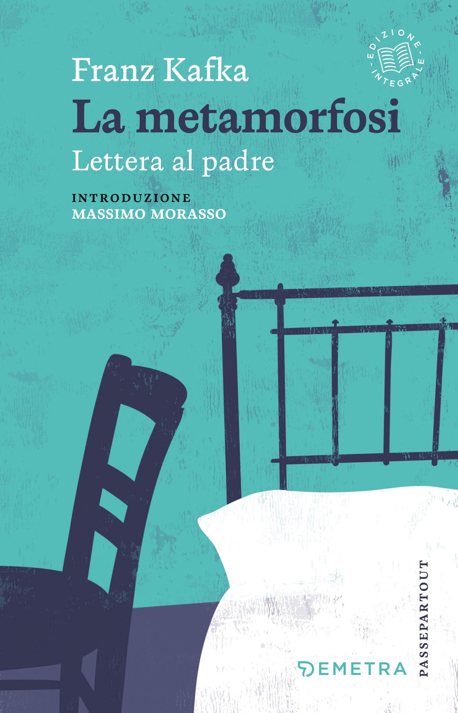 METAMORFOSI/LETTERA AL PADRE