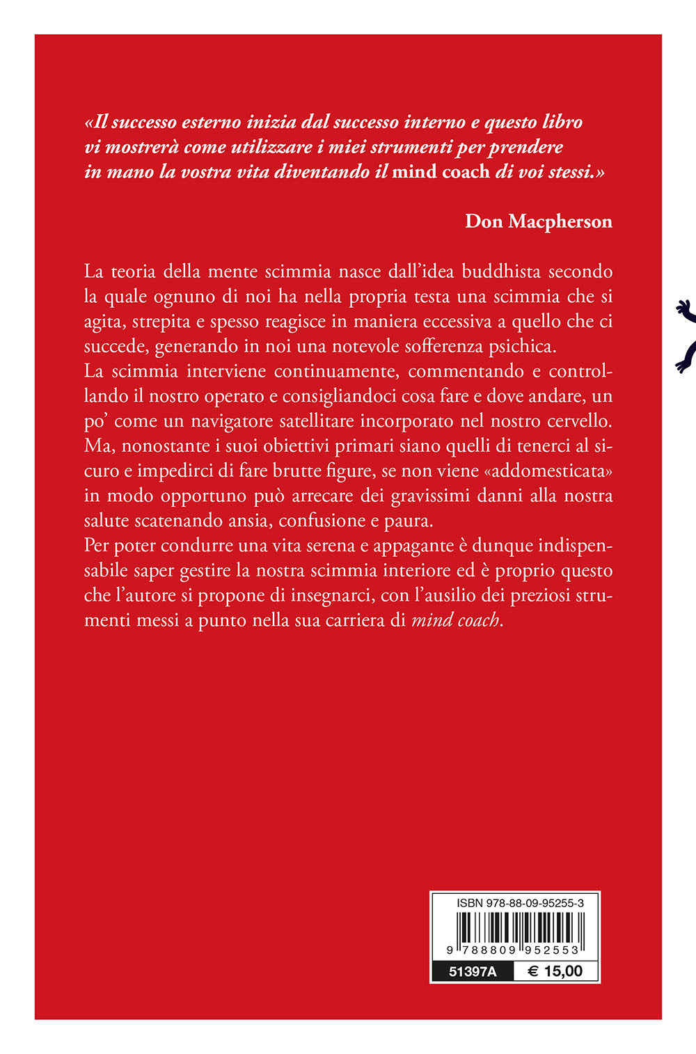 Calma la scimmia che hai in testa. Come eliminare ansia e insicurezza per riprendere il controllo della propria vita