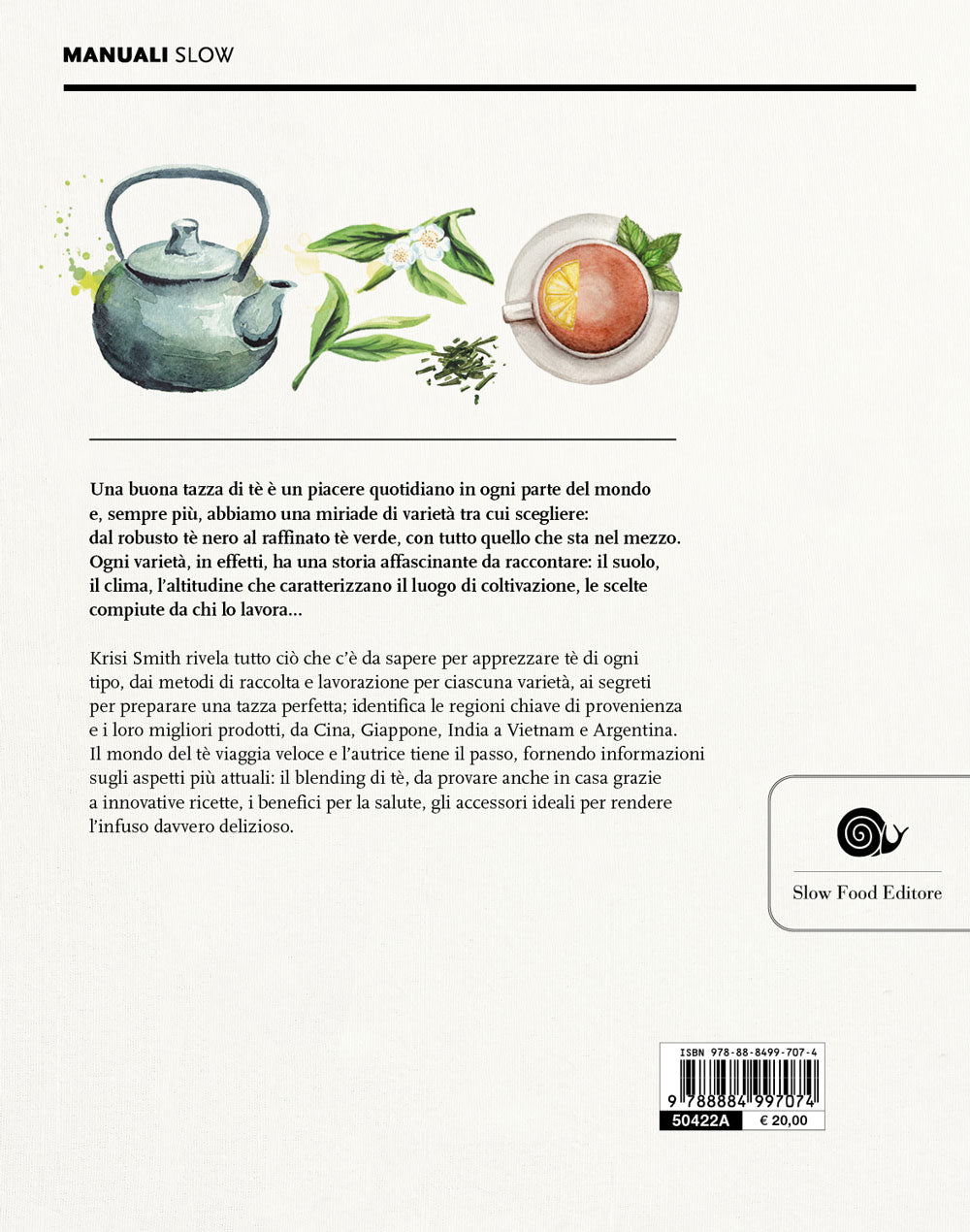 Il mondo del té. Storia, produzione, geografia, cultura
