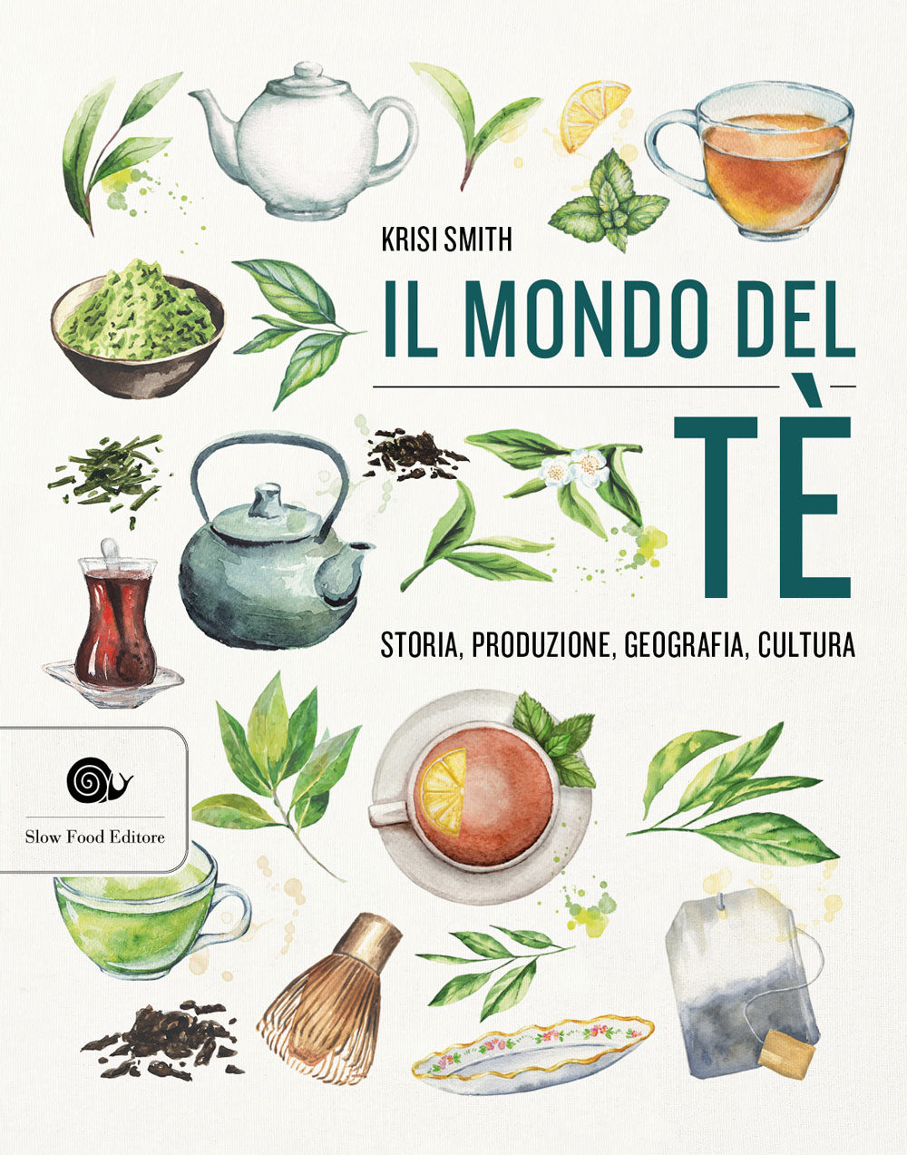 Il mondo del té. Storia, produzione, geografia, cultura