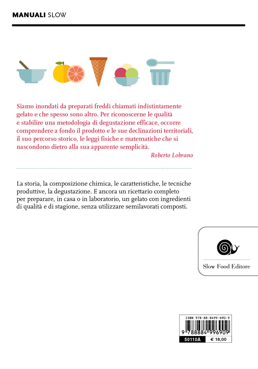 Il mondo del gelato. Storia, scienza, produzione, degustazione