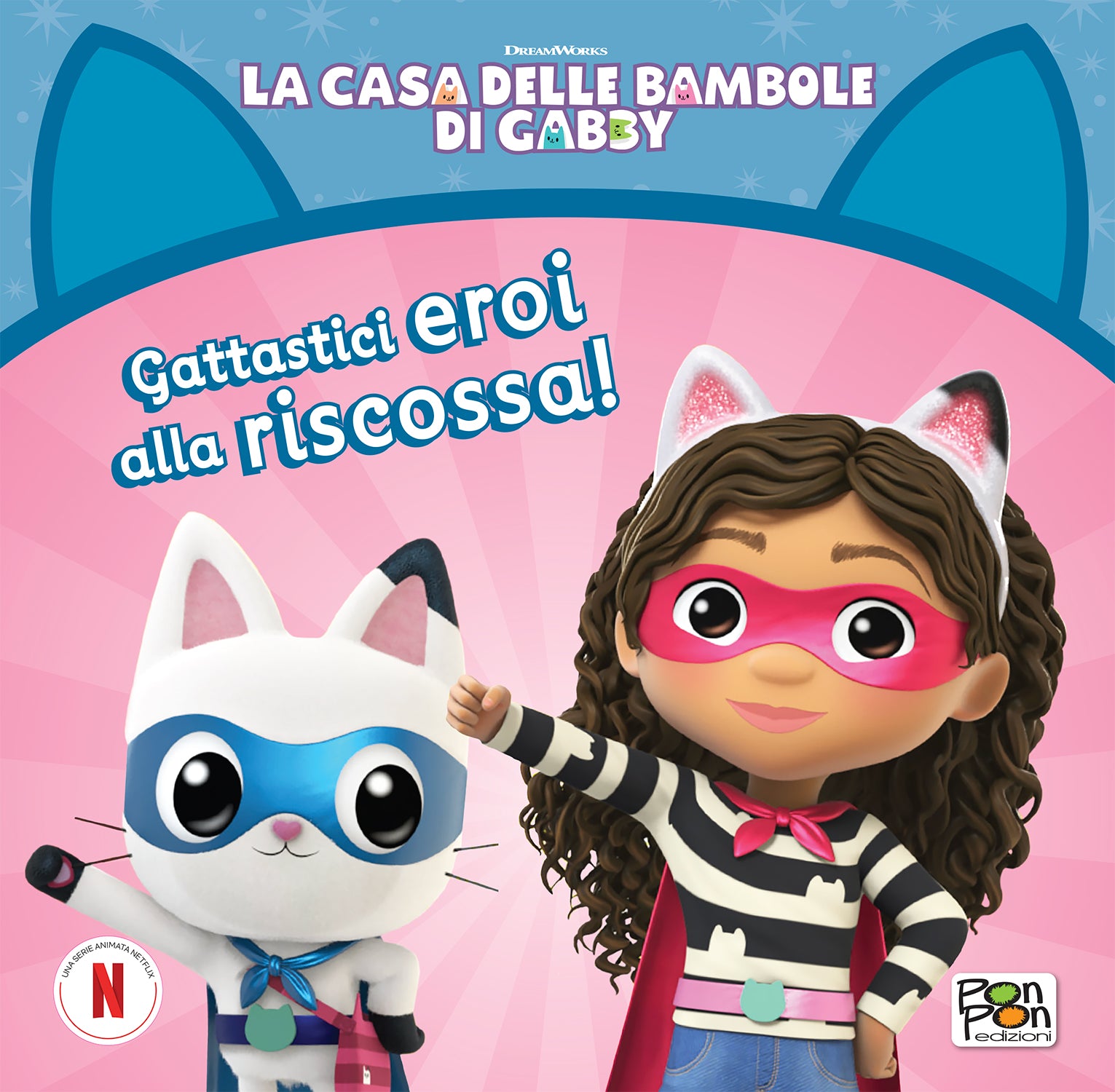 La Casa delle Bambole di Gabby. Storybook. Gattastici eroi alla riscossa